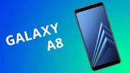 Samsung Galaxy A8: um intermediário com tela infinita e preço salgado [Análise /
