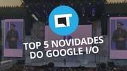 5 principais anúncios da Google I/O 2018