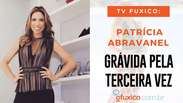 TV Fuxico: Mamãe! A terceira gravidez de Patrícia Abravanel