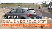 Polo GTS: potência de esportivo e suspensão de esportivado
