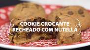 Cookie crocante recheado com Nutella®