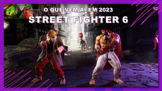 Street Fighter 6: Preview - Jogamos os modos World Tour e Fighting Grounds  com diversos personagens. Veja por que este pode ser o melhor Street Fighter  de todos