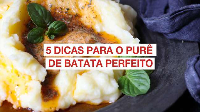 5 dicas para o purê de batata perfeito!
