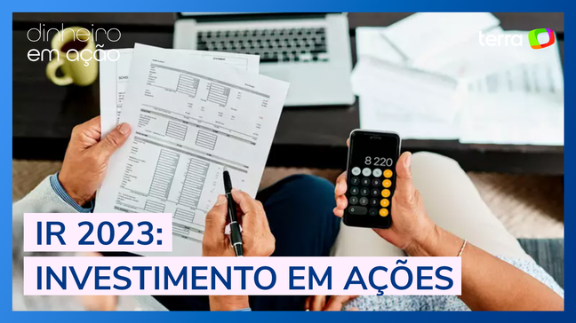 IR 2023: Como declarar investimentos em ações?