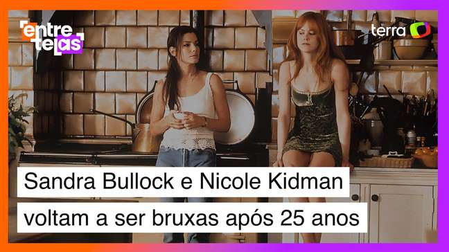 Sandra Bullock e Nicole Kidman voltam a ser bruxas após 25 anos