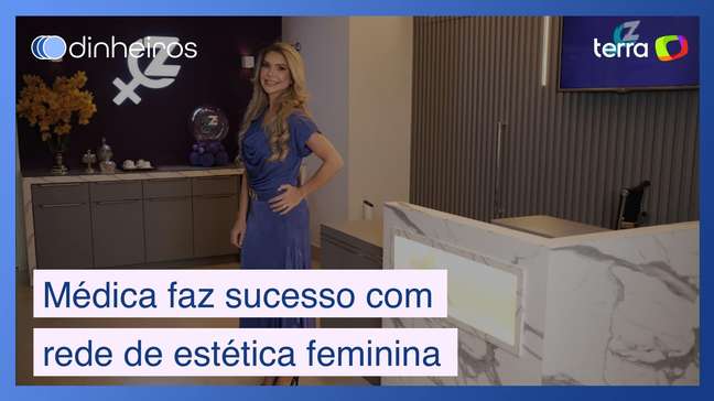 Médica deixa o consultório para fazer sucesso com rede especializada em estética feminina