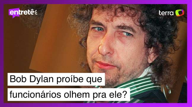 É verdade que Bob Dylan não permite que funcionários olhem para ele?