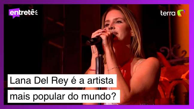 Lana Del Rey se tornou mesmo a artista mais popular do mundo?