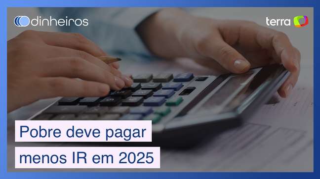 Pobre pode pagar menos Imposto de Renda já em 2025