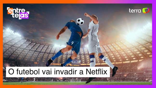 O futebol brasileiro vai invadir a Netflix. Até que enfim!