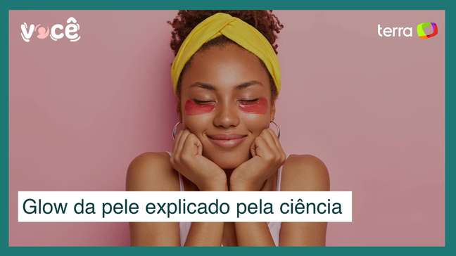Glow da pele é explicado pela ciência: veja o que você pode fazer