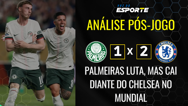 Fim do sonho, Palmeiras perde para o Chelsea e dá adeus ao Mundial de Clubes