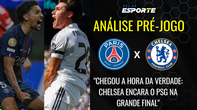 Os segredos e as expectativas da final da Copa do Mundo entre PSG e Chelsea