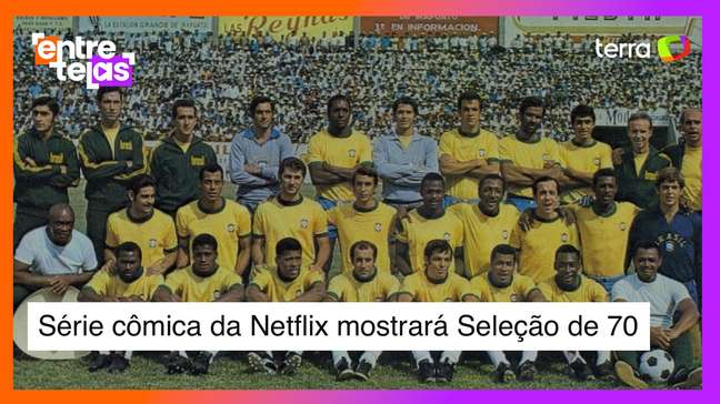 'Brasil 70 - A Saga do Tri': visão ousada e cômica da Seleção de 70