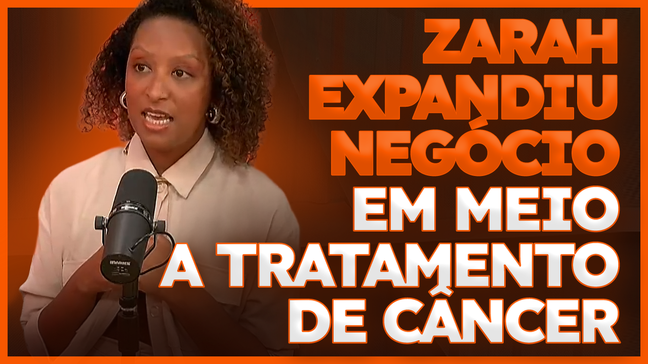 Zarah Flor expandiu negócio em meio a tratamento de câncer