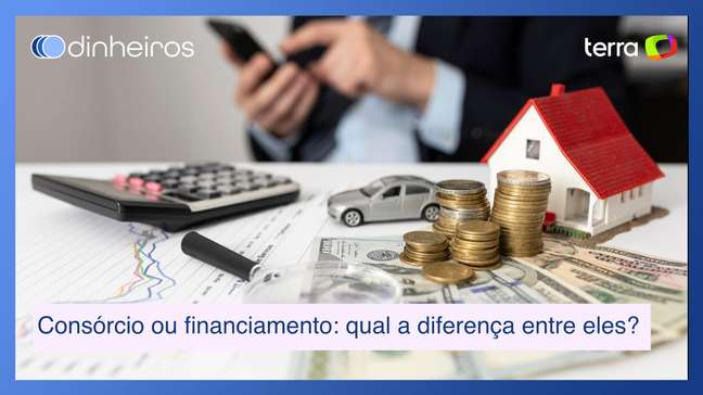 Consórcio ou financiamento: quais as principais diferenças entre eles?