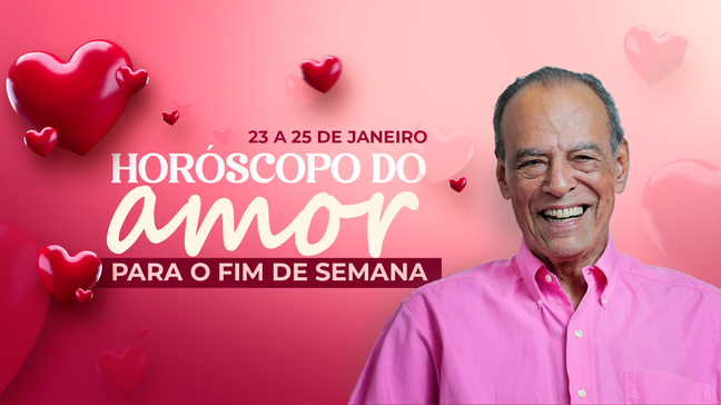 Horóscopo do amor - 23 a 25 de Janeiro 