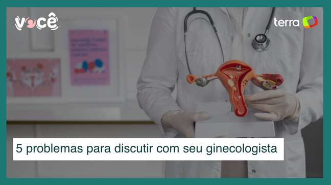 Saúde da mulher: 5 problemas que devem ser discutidos com seu ginecologista