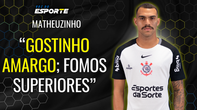 Matehuzinho viu Corinthians superior ao Palmeiras no Derby