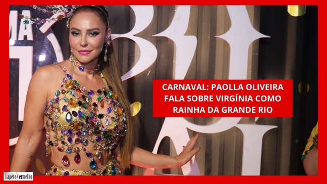 Paolla fala sobre Virgínia na Grande Rio: "Temos que celebrar"