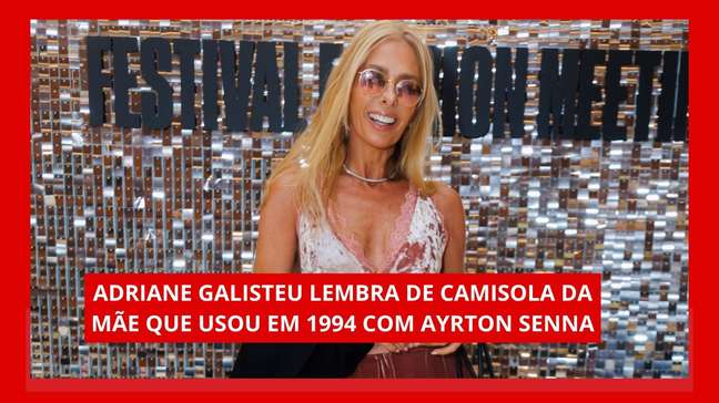 Slip dress: Galisteu lembra de camisola que usou em jantar com Senna