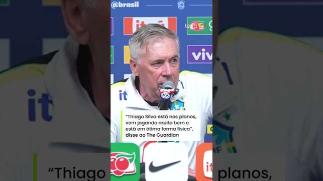 Ancelotti confirma Thiago Silva nos planos e revela que há duas vagas abertas em convocação final